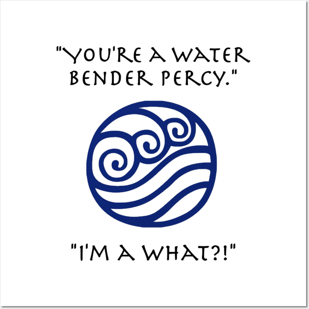 You're a Waterbender Wall Art by A Dose of Fran